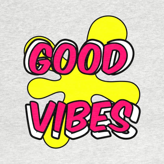 Good Vibes by Grafititee